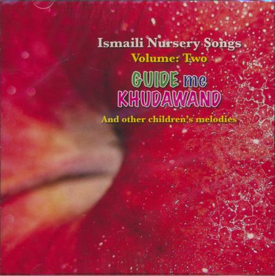 Ismaili Nursery Songs Volume Two: Guide Me Khudawand And Other Children’s Melodies (Factory Sealed CD)