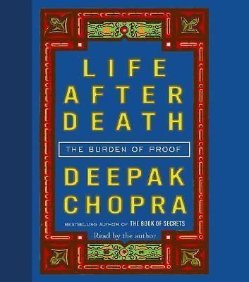 Chopra,  Deepak - Life After Death: The Burden of Proof (4x CD, Abridged)
