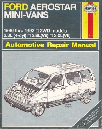 Haynes - Ford Aerostar Mini-Vans 1986 Thru 1992 All 2Wd Models: Automotive Repair Manual (Softcover)