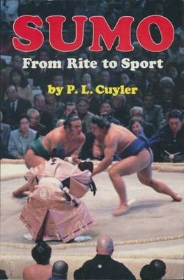 Cuyler, P. L. (796.8) Sumo from Rite to Sport (softcover)