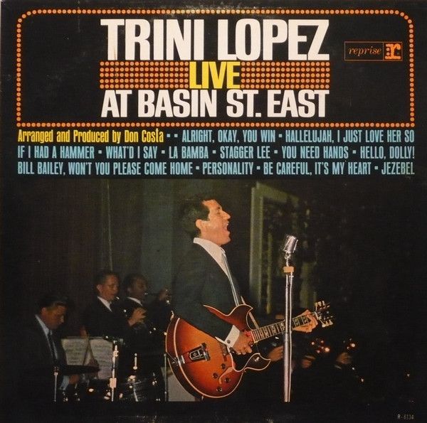 Trini Lopez – Live At Basin St. East (VG, 1964, LP, Mono, Reprise Records – R-6134)