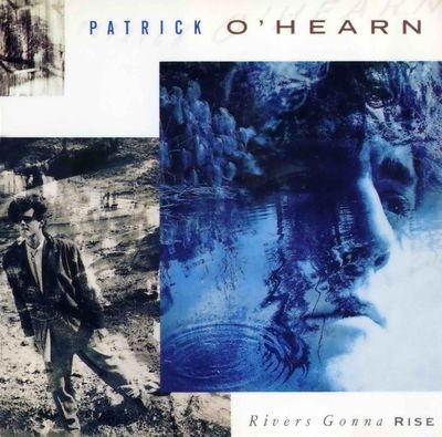 Patrick O'Hearn – Rivers Gonna Rise (1988, CD)