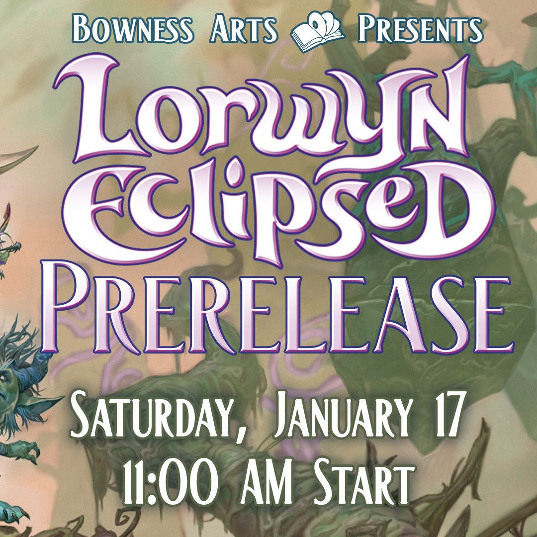 Lorwyn Eclipsed Prerelease Event Entry - Saturday January 17 @ 11 AM