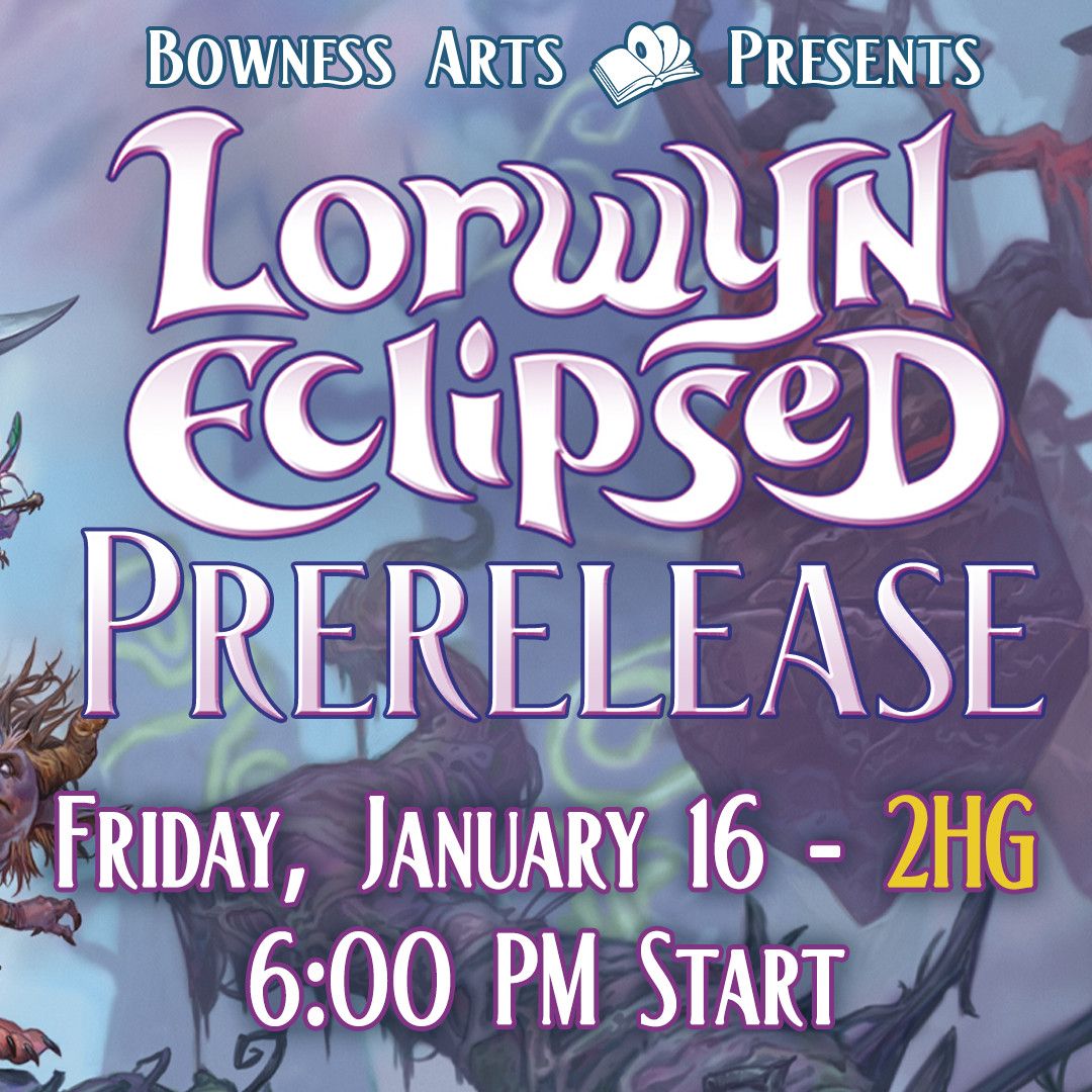 Lorwyn Eclipsed Prerelease Event Entry - Friday January 16 @ 6 PM