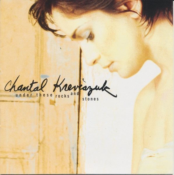 Chantal Kreviazuk – Under These Rocks And Stones (CD)