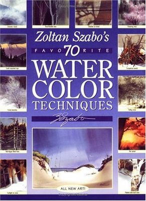 Szabo, Zoltan (750) Zoltan Szabo's 70 Favorite Watercolor Techniques (Softcover)