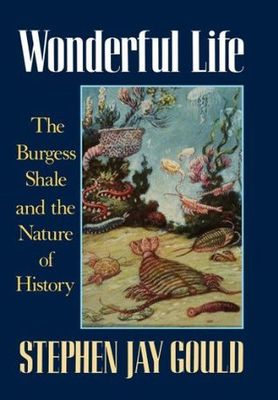 Gould, Stephen Jay (560.9) Wonderful Life: The Burgess Shale and the Nature of History (HC)
