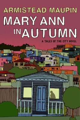 Maupin, Armistead - Tales of the City #8 Mary Ann in Autumn (HC)
