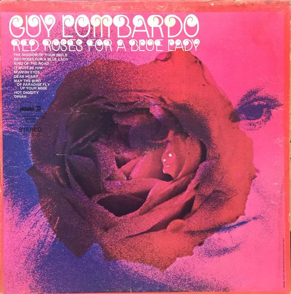 Guy Lombardo And His Royal Canadians – Red Roses For A Blue Lady (VG, LP, Pickwick/33 Records – SPC-3257)