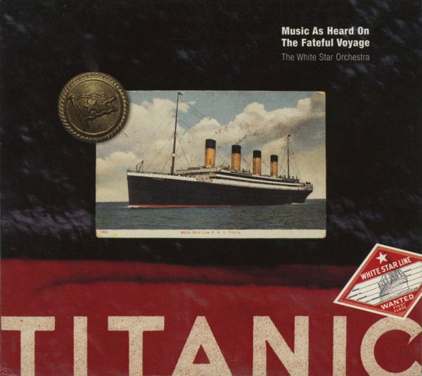 The White Star Orchestra, Ian Whitcomb  – Titanic: Music As Heard On The Fateful Voyage (CD)