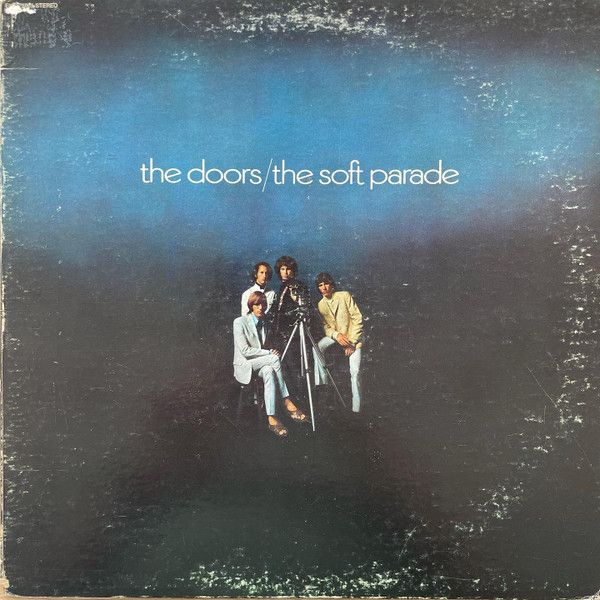 The Doors – The Soft Parade (G+, 1969, LP, 1st Canadian Pressing, Elektra – EKS-75005)