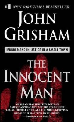 Grisham, John (364.154) The Innocent Man (PB)