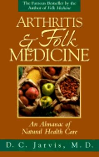 Jarvis, D.C. (615) Arthritis and Folk Medicine: An Almanac of Natural Health Care (HC)
