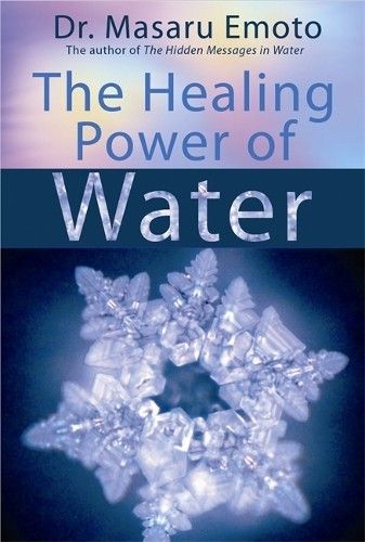 Emoto, Masaru (613) - The Healing Power of Water (Softcover)