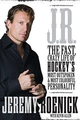 Roenick, Jeremy (796) J.R.: My Life as the Most Outspoken, Fearless, and Hard-Hitting Man in Hockey (HC, 1st Edition)