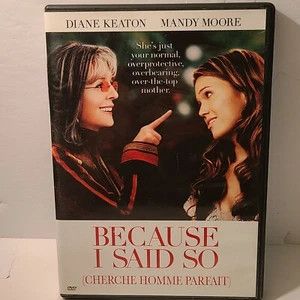 Because I Said So (DVD, 2007) Diane Keaton, Mandy Moore