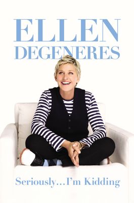 DeGeneres, Ellen (HU) Seriously... I'm Kidding (HC)