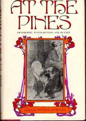 Panter-Downes, Mollie (920 PAN) At the Pines: Swinburne and Watts-Dunton in Putney (1971, 1st Printing, HC)