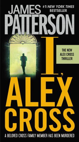 Patterson, James (TH) Alex Cross #16 I, Alex Cross (PB)
