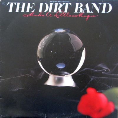 The Dirt Band (Nitty Gritty Dirt Band) – Make A Little Magic (VG, 1980, LP, United Artists Records – LT-1042, Canada)