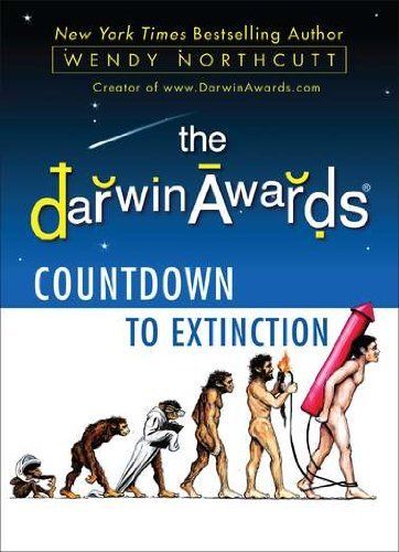 Northcutt, Wendy (817) The Darwin Awards Countdown to Extinction (TP)