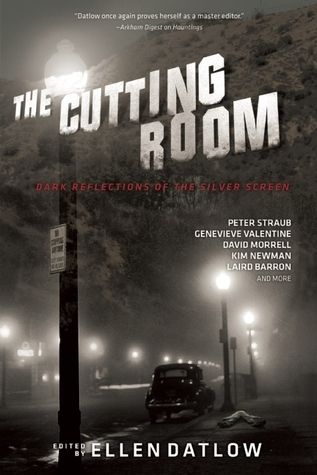 Datlow, Ellen (HO) The Cutting Room: Dark Reflections of the Silver Screen (TP)
