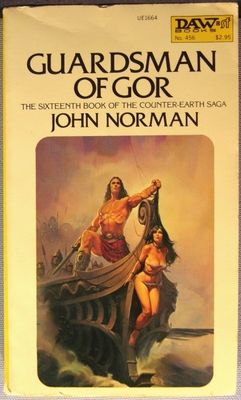 Norman, John (FA) Gor #16 Guardsman of Gor (First Printing November 1981, Daw UE1664, Vintage PB)