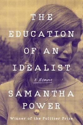 Power, Samantha (920 POW) The Education of an Idealist: A Memoir (HC)
