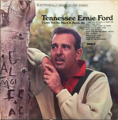 Tennessee Ernie Ford – I Love You So Much It Hurts Me (VG, 1967, LP, Pickwick/33 Records – SPC-3066)