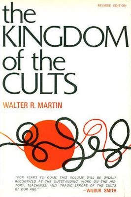 Martin, Walter R. (289) The Kingdom of the Cults, Revised Edition (1977, HC)