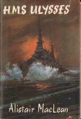 MacLean, Alistair (AD) H.M.S. Ulysses (1955, Collins HC)