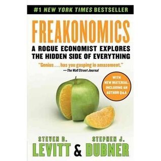Levitt, Steven D.; Dubner, Stephen J. (330) Freakonomics: A Rogue Economist Explores the Hidden Side of Everything (TP)