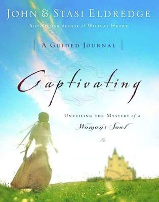 Eldredge, John &amp; Stasi (248.8) Captivating: A Guided Journal (TP)