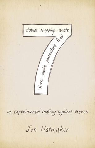 Hatmaker, Jen (248) Seven: An Experimental Munity Against Excess (TP)
