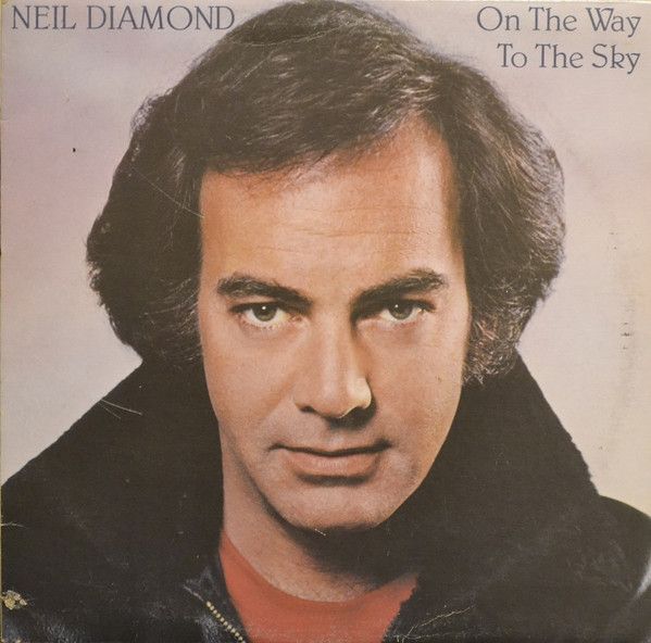 Neil Diamond – On The Way To The Sky (VG. 1981, LP, Columbia – TCX 37628)