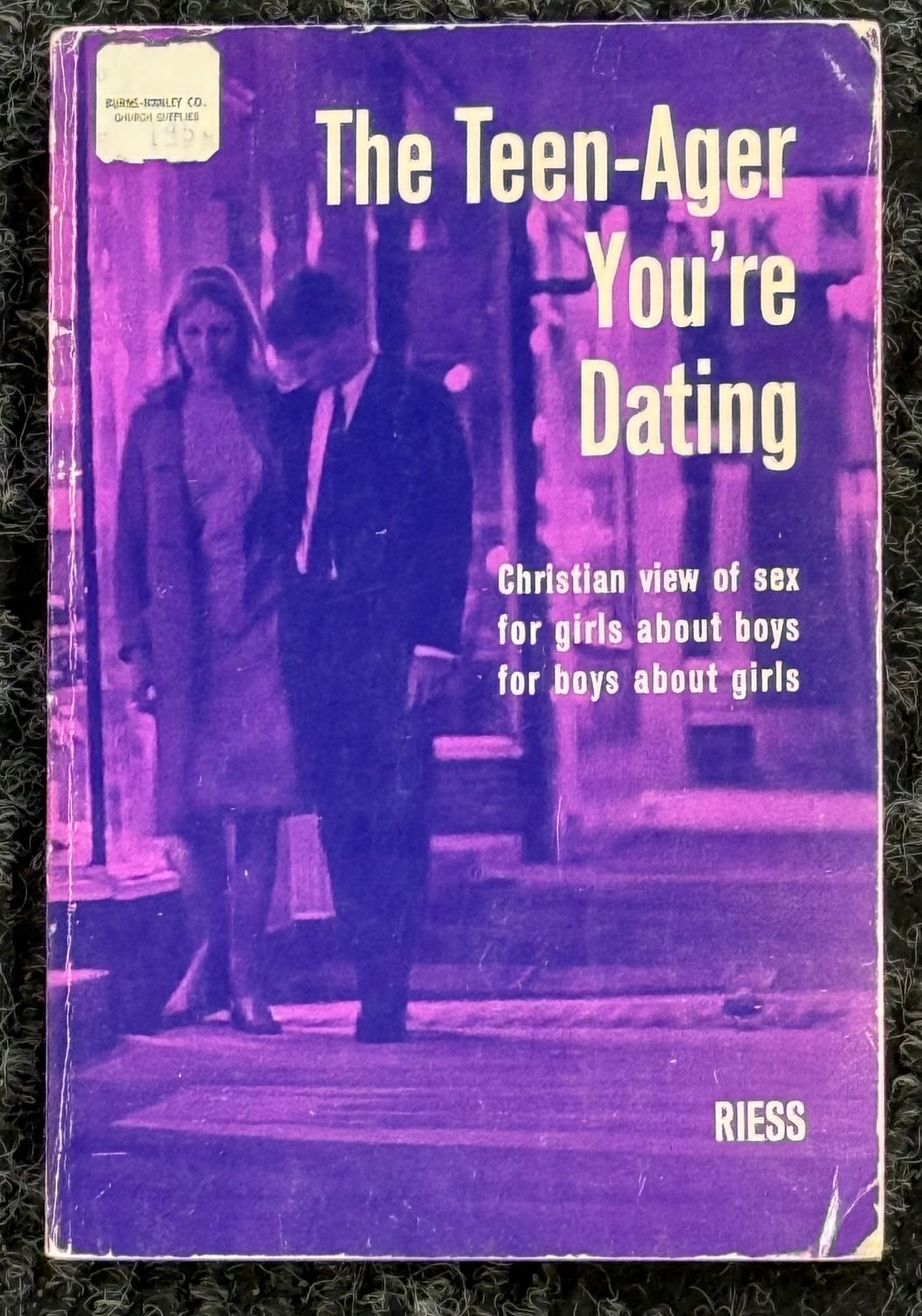 Reiss, Walter (249) The Teen-Ager You're Dating (1964, Concordia, PB)