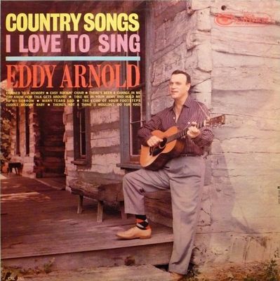 Eddy Arnold – Country Songs I Love To Sing (G+, 1963, LP, Mono, RCA Camden – CAL 741)