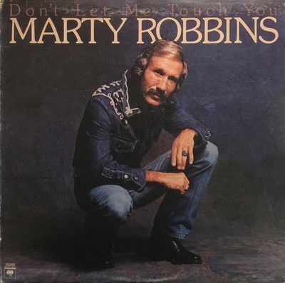 Marty Robbins – Don't Let Me Touch You (VG, 1977, LP, Columbia – KC 35040, Canada)