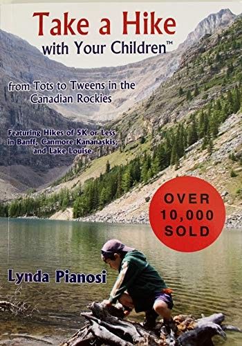 Pianosi, Lynda (796.5) Take a Hike with Your Children (PB)