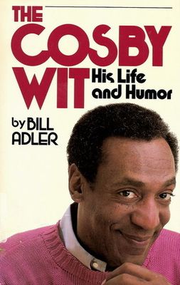 Adler, Bill (817) The Bill Cosby Wit: His Life and Humor (HC)