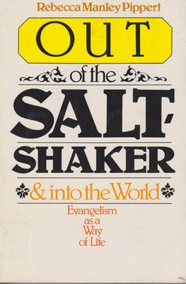 Pippert, Rebecca Manley (243) - Out of the Saltshaker: Evangelism As a Way of Life (PB)
