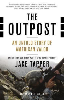 Tapper, Jake (958.1) The Outpost: An Untold Story of American Valor (ARC, TP)