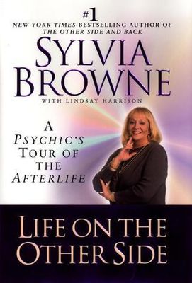 Browne, Sylvia; Harrison, Lindsay (133) Life on the Other Side: A Psychic's Tour of the Afterlife (HC)