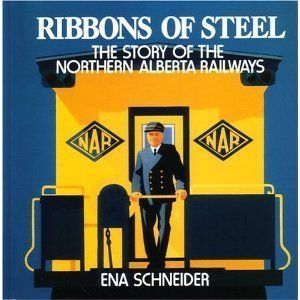 Schneider, Ena (629.3) Ribbons of Steel: The Story of the Northern Alberta Railways (TP)