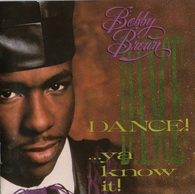 Bobby Brown – Dance! Ya Know It! (CD)