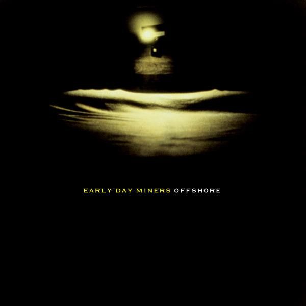Early Day Miners ‎– Offshore (CD)