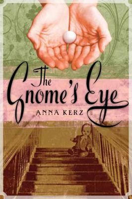 Kerz, Anna (MG) The Gnome's Eye (PB)