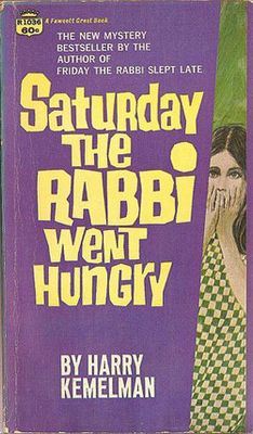 Kemelman, Harry (MY) The Rabbi Small Mysteries #2 Saturday the Rabbi Went Hungry (Fawcett Crest, PB)