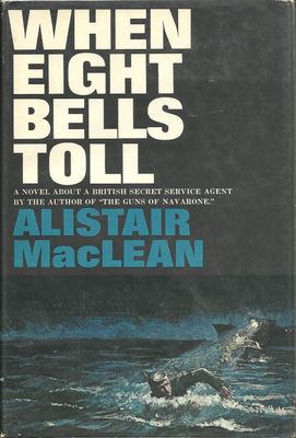 Maclean, Alistair (AD) When Eight Bells Toll (HC)