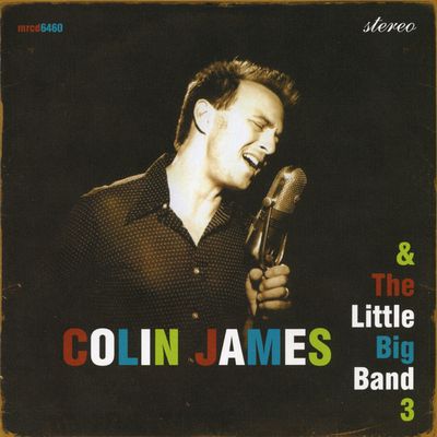 Colin James – Colin James And The Little Big Band 3 (CD)